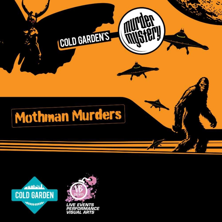 Cold Garden's Murder Mystery Mothman Murders! Presented by VB Creates